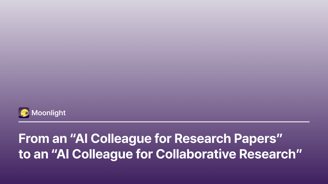 From an “AI Colleague for Research Papers” to an “AI Colleague for Collaborative Research”